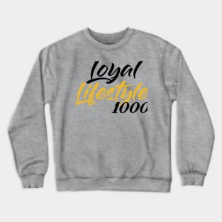 LOYAL LIFESTYLE 1000 - "Original Stacked Logo" Crewneck Sweatshirt